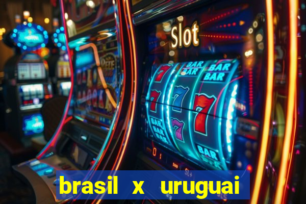 brasil x uruguai ao vivo multicanais